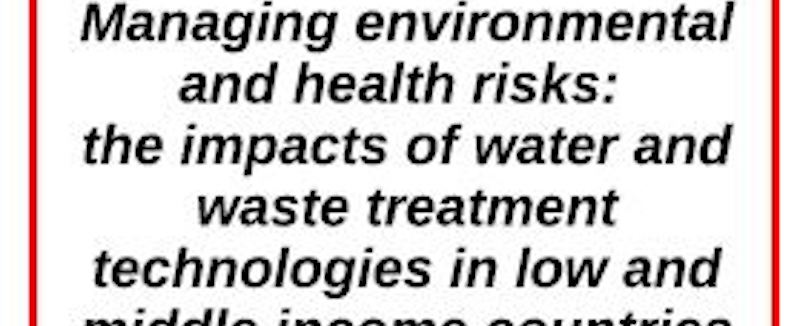 7th International Summer school - Managing environmental and health risks: the impact of water and waste treatment technologies in low and middle income countries
